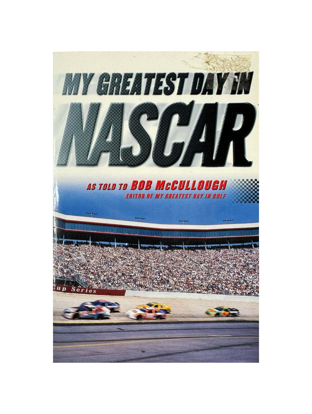 My Greatest Day in NASCAR by Bob McCullough (Paperback)